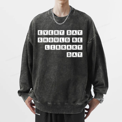Pagewings Every Day Should be Library Day Unisex Washed Sweatshirt