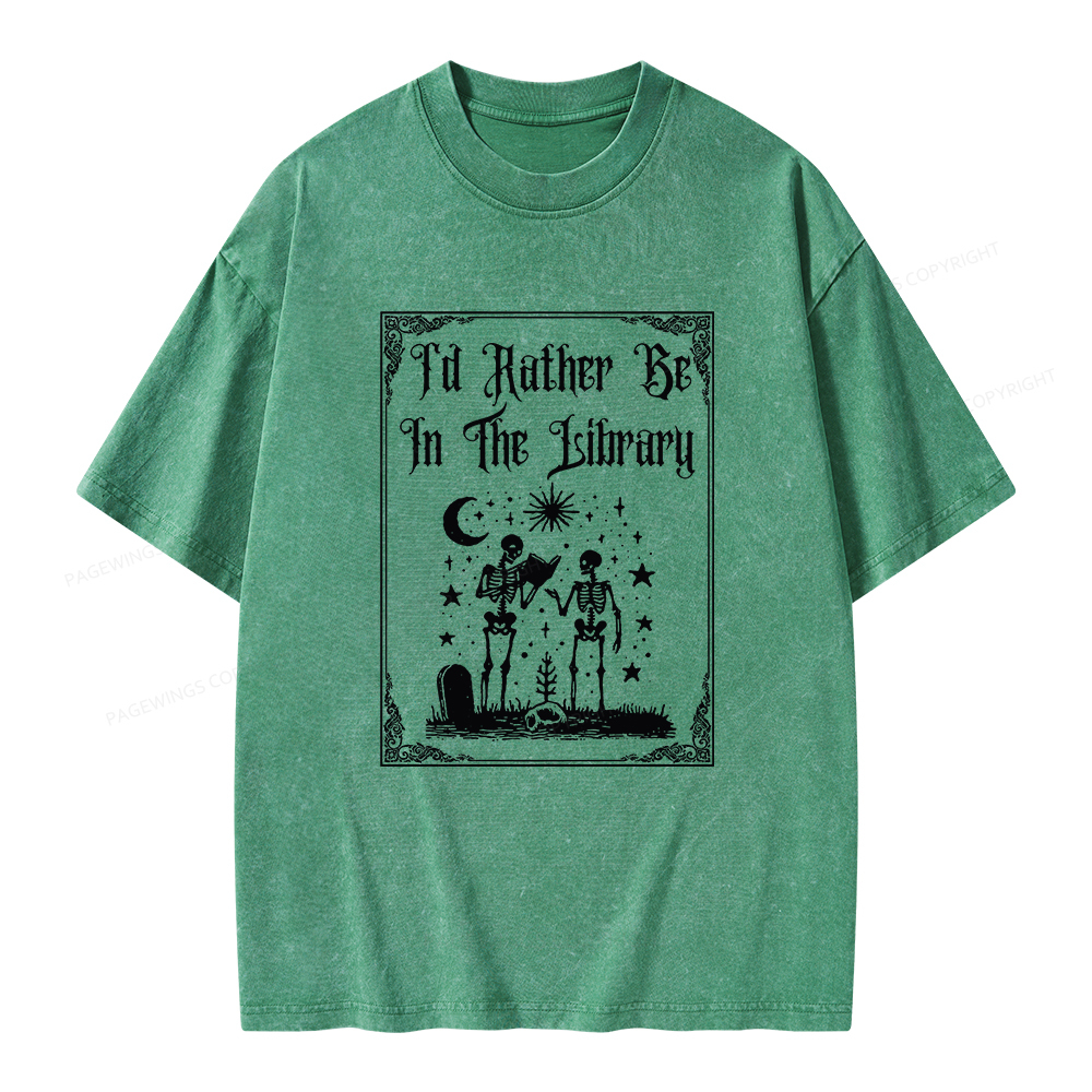 Pagewings I d Rather Be In The Library Unisex Washed T-shirt