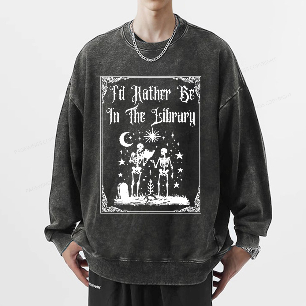 Pagewings I'd Rather Be In The Library Unisex Washed Sweatshirt