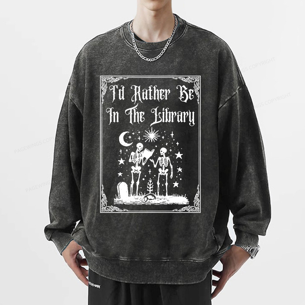 Pagewings I'd Rather Be In The Library Unisex Washed Sweatshirt