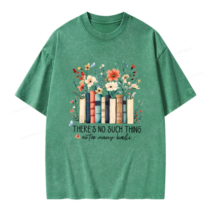 Pagewings There Is No Such Thing As Too Many Books Unisex Washed T-shirt