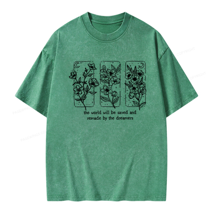 Pagewings The World Will Be Saved And Remade By The Dreamers Unisex Washed T-shirt
