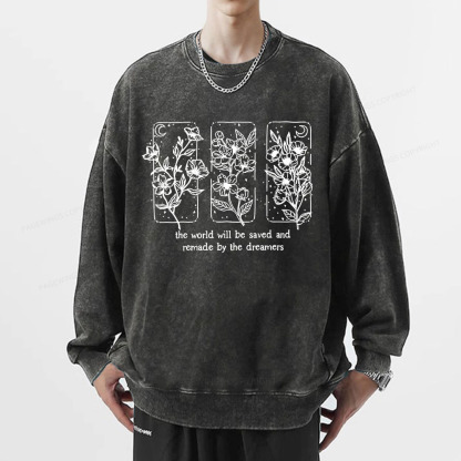 Pagewings The World Will Be Saved And Remade By The Dreamers Unisex Washed Sweatshirt