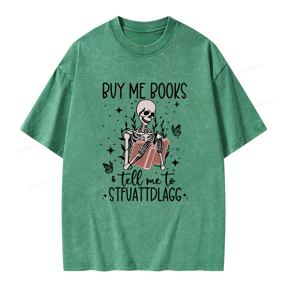 Pagewings Buy Me Books & Tell Me To Stfuatdlagg Unisex Washed T-shirt