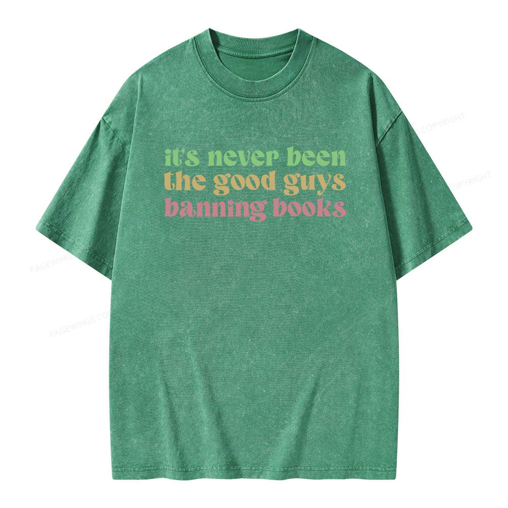 Pagewings It's Never Been the Good Guys Banning Books Unisex Washed T-shirt