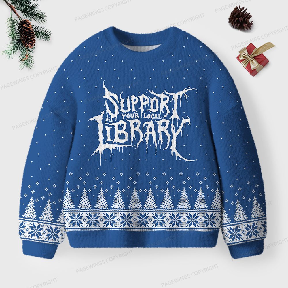 Pagewings Support Your Local Library Unisex Ugly Sweatshirt