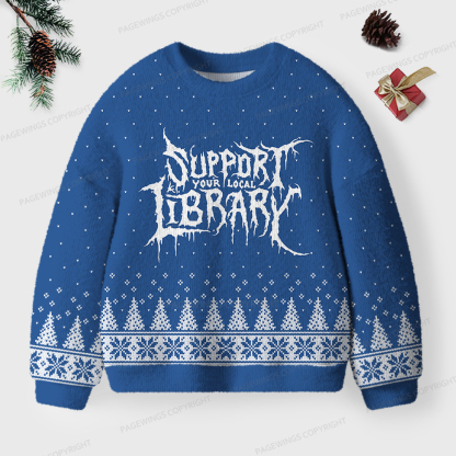 Pagewings Support Your Local Library Unisex Ugly Sweatshirt