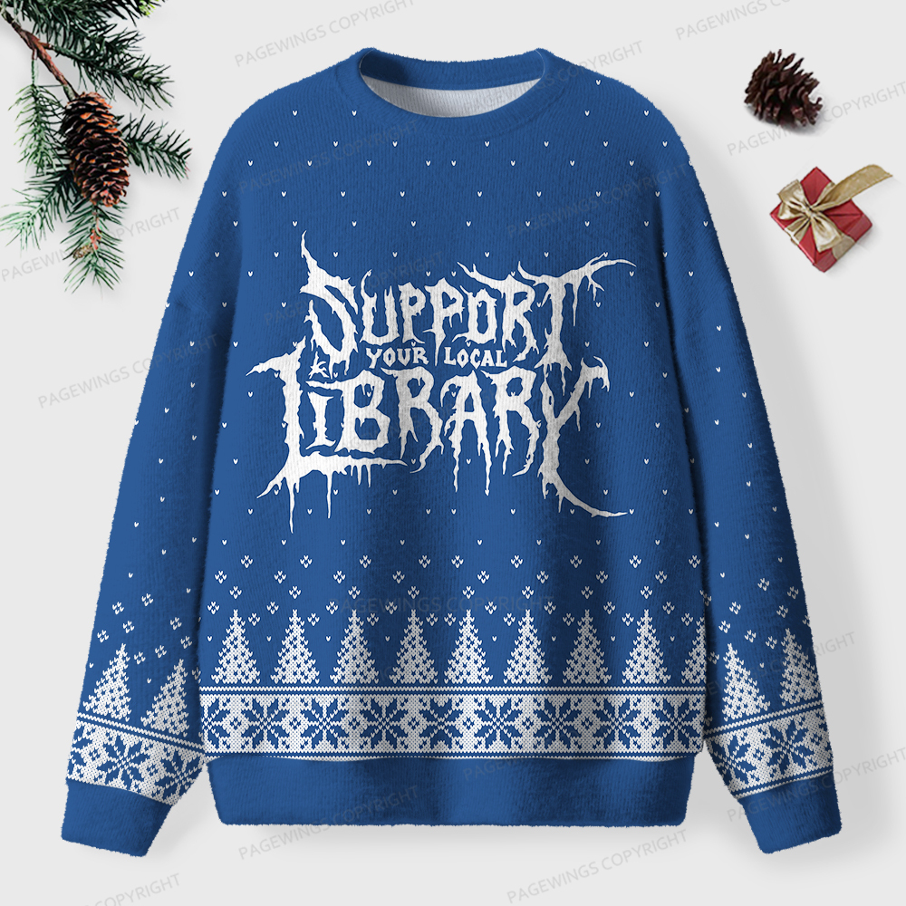 Pagewings Support Your Local Library Unisex Ugly Sweatshirt