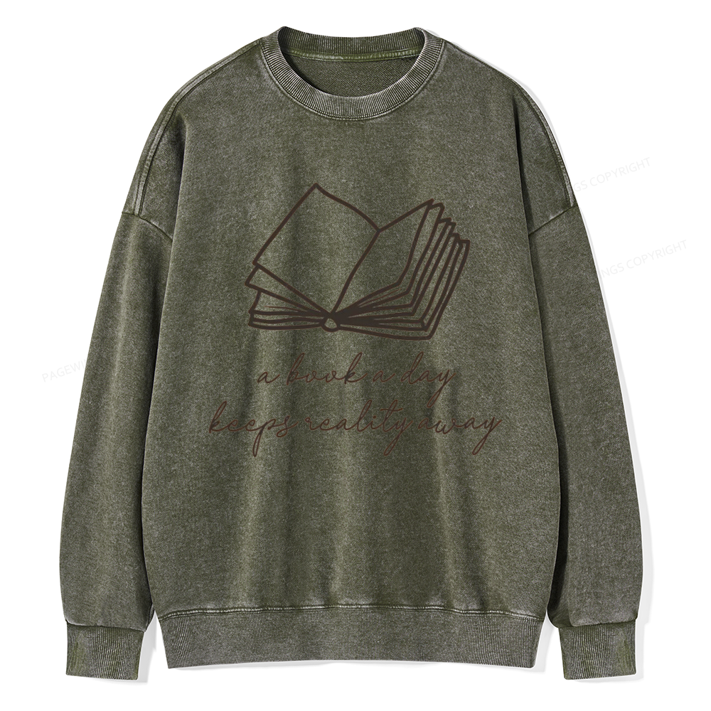 Pagewings A Book A Day Keeps Reality Away Unisex Washed Sweatshirt