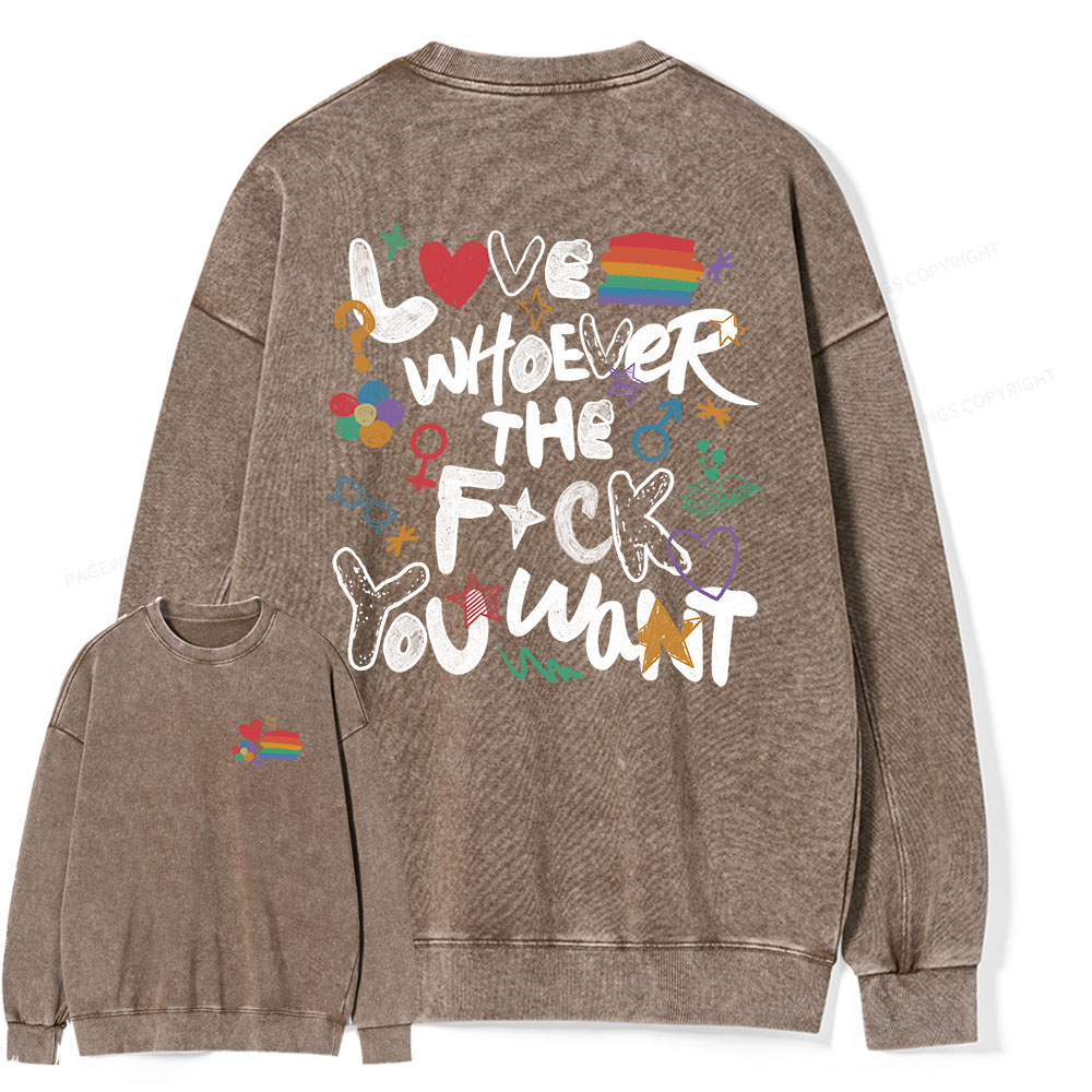 Pagewings Love Whoever The F*ck You Want Unisex Washed Sweatshirt