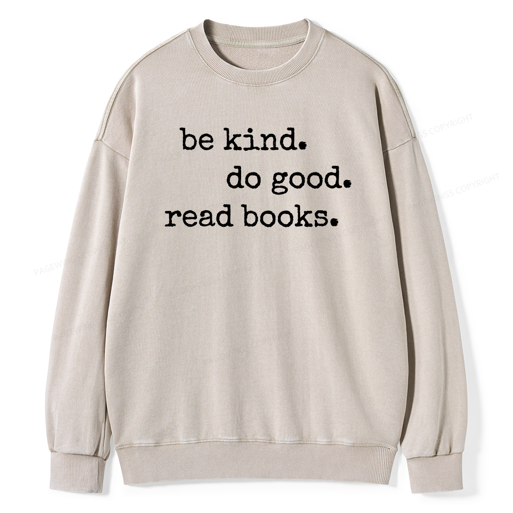 Pagewings Be Kind Do Good Read Books Unisex Washed Sweatshirt
