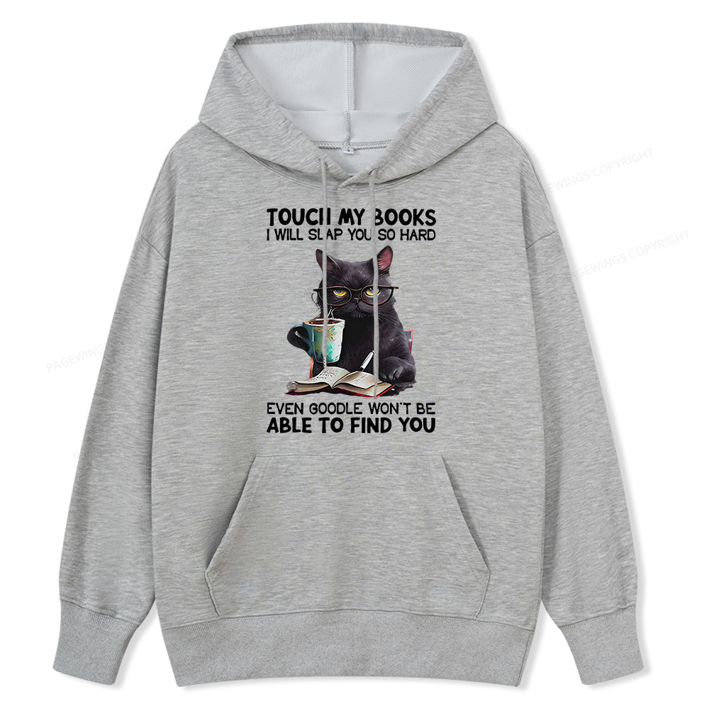 Pagewings Touch My Books I Will Slap You So Hard Unisex Classic Hoodie