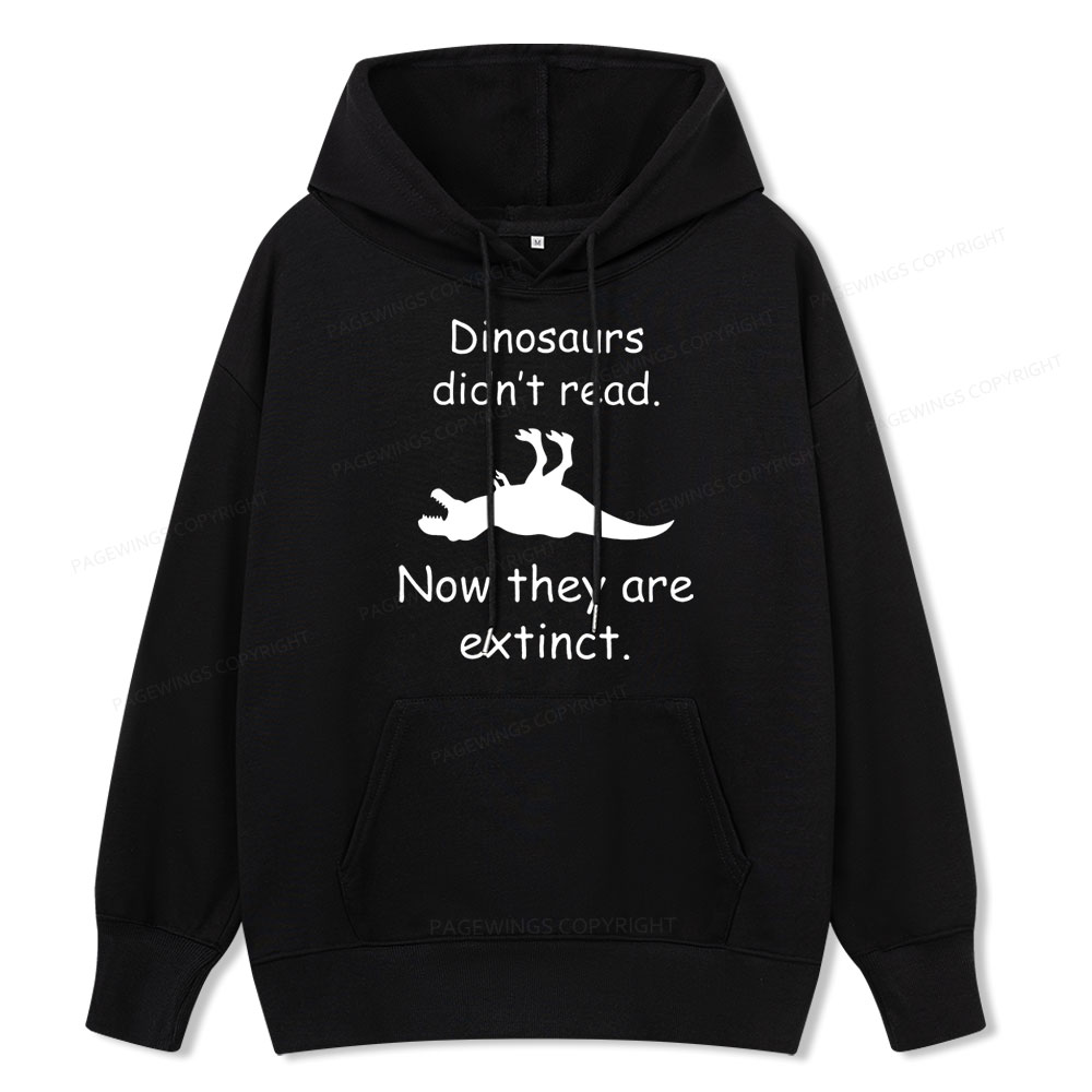 Pagewings Dinosaurs Didn't Read Unisex Classic Hoodie