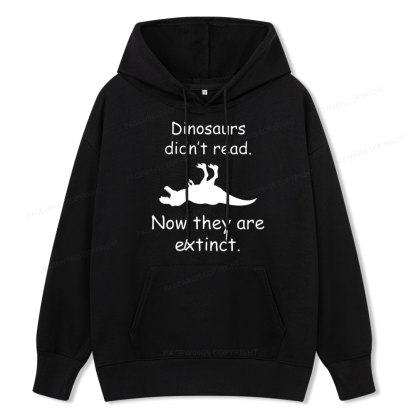 Pagewings Dinosaurs Didn't Read Unisex Classic Hoodie