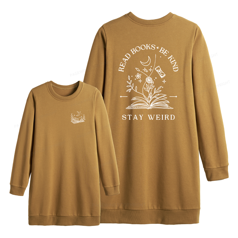 Pagewings Read Books Be Kind Stay Weird Sweatshirt Dress