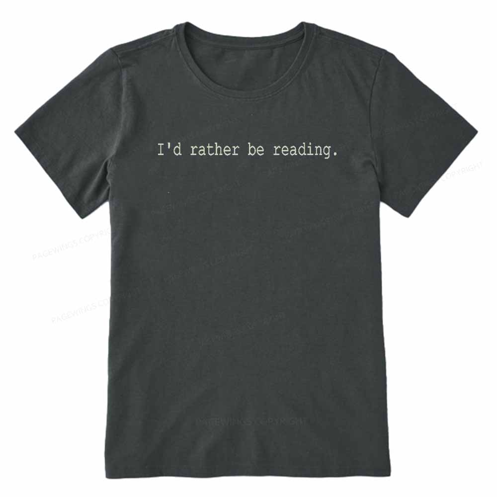 Pagewings I'd Rather Be Reading Unisex Classic T-shirt