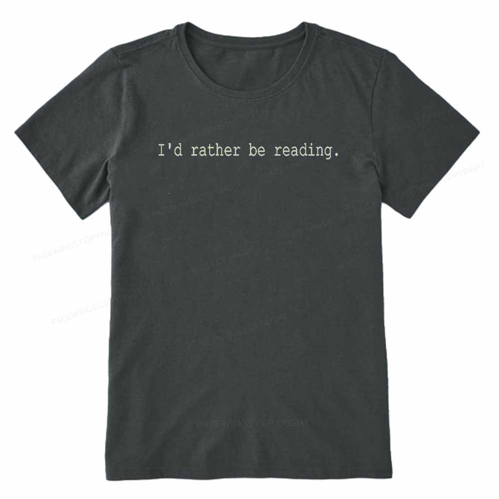 Pagewings I'd Rather Be Reading Unisex Classic T-shirt