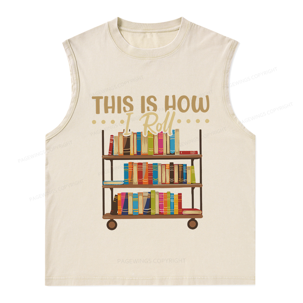 Pagewings This Is How I Roll Unisex Washed Tank Top