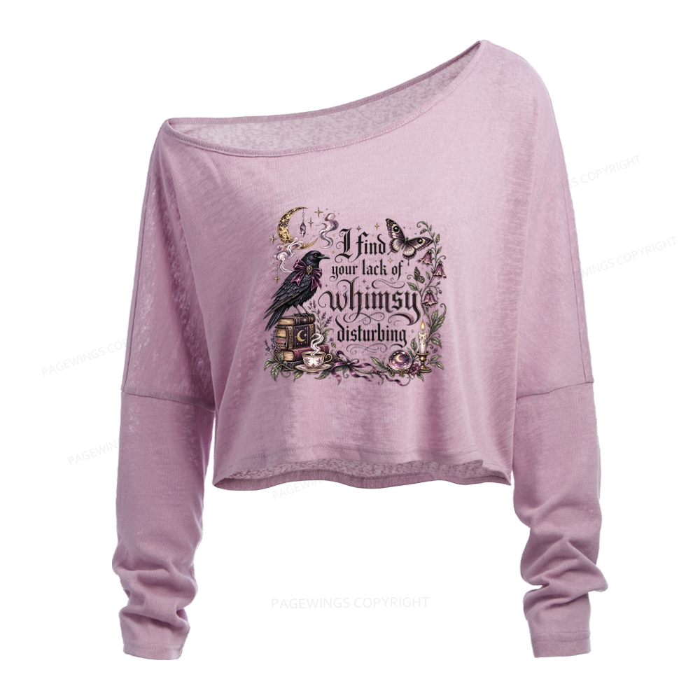 Pagewings Book I Find Your Lack of Whimsy Disturbing Slouchy Long Sleeve Off Shoulder T-shirt