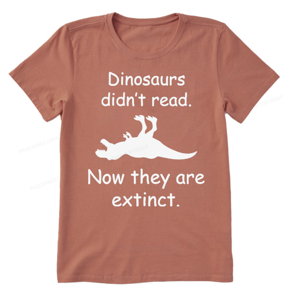 Pagewings Dinosaurs Didn't Read Unisex Classic T-shirt