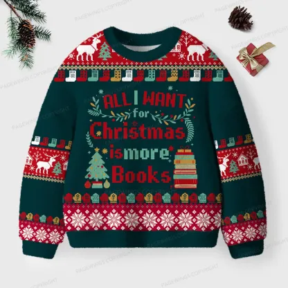 Pagewings All I Want For Christmas Is More Books Unisex Ugly Knit Sweatshirt