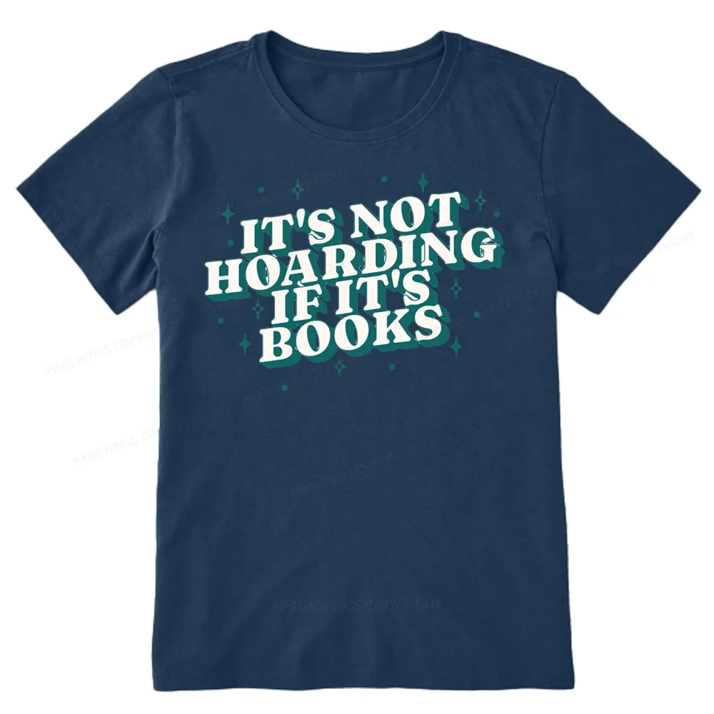 Pagewings It's Not Hoarding If It's Books Unisex Classic T-shirt