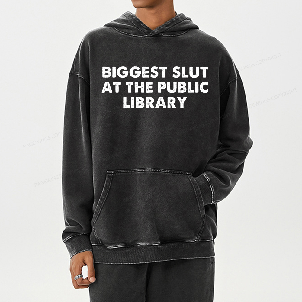 Pagewings Biggest Slut At The Public Library Unisex Washed Hoodie