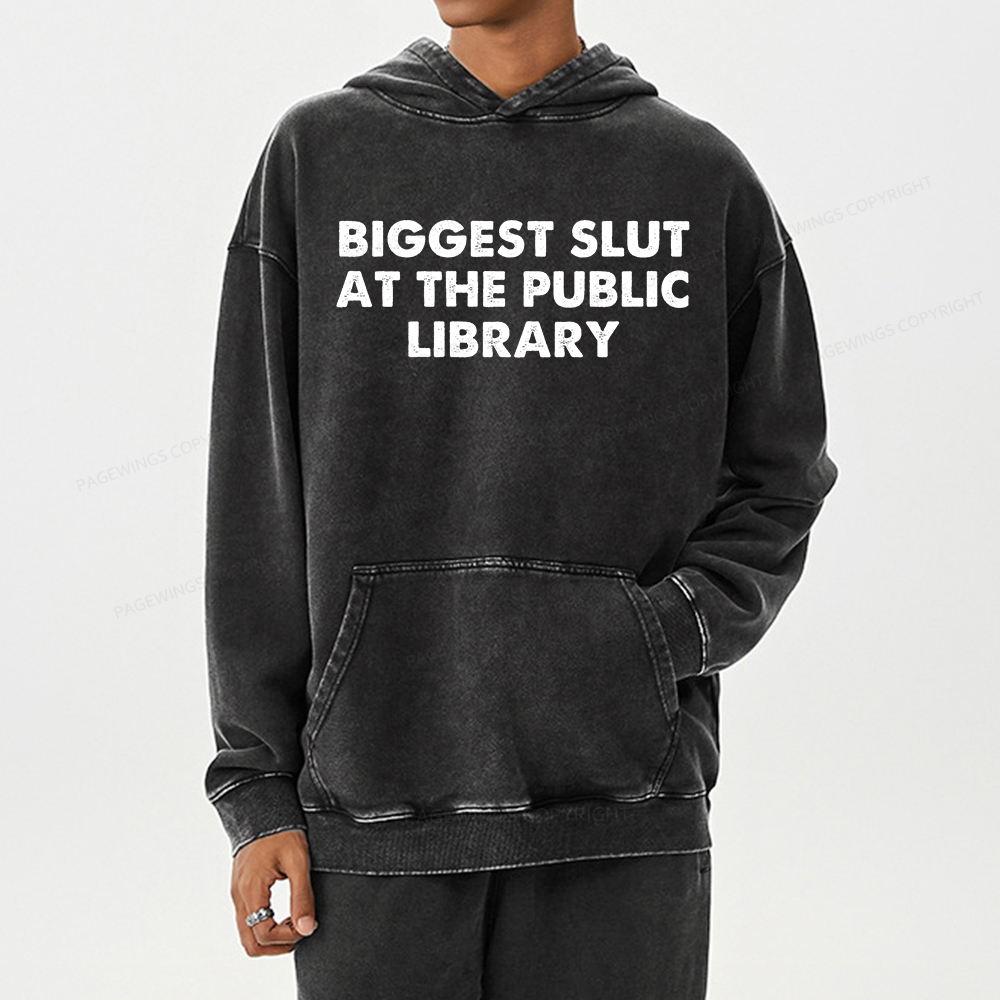 Pagewings Biggest Slut At The Public Library Unisex Washed Hoodie