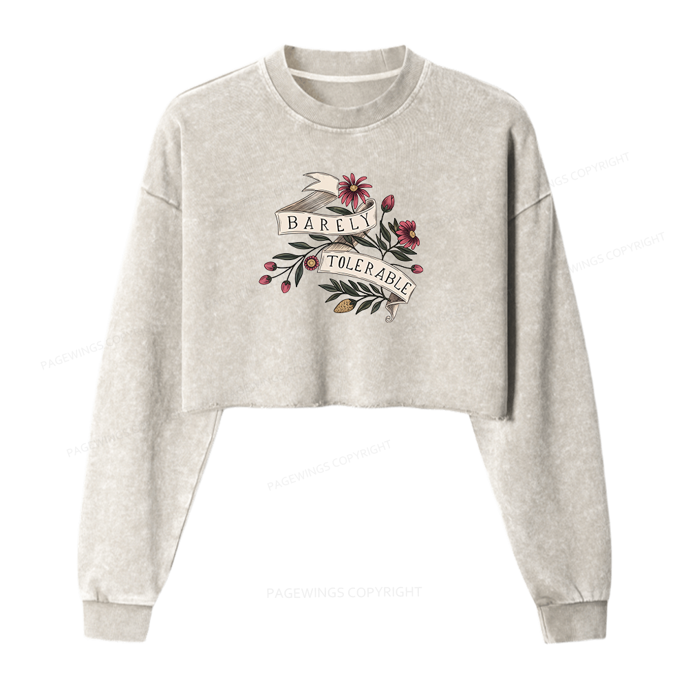 Pagewings Barely Tolerable Unisex Washed T-shirt Washed Crop Sweatshirt