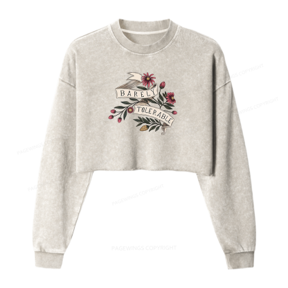 Pagewings Barely Tolerable Unisex Washed T-shirt Washed Crop Sweatshirt