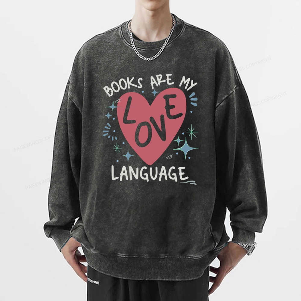 Pagewing Books Are My Love Language Unisex Washed Sweatshirt
