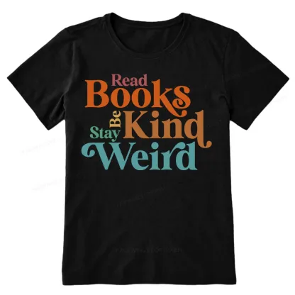 Pagewings Read Books Be Kind Stay Weird Unisex Classic T-shirt