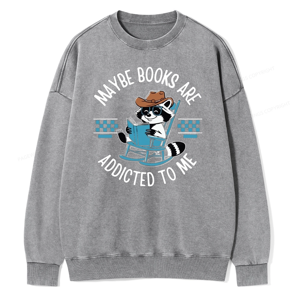Pagewing Books Are Addicted To Me Unisex Washed Sweatshirt