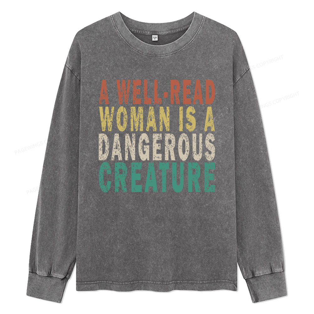 Pagewings A Well-Read Woman Is A Dangerous Creature Unisex Washed Long