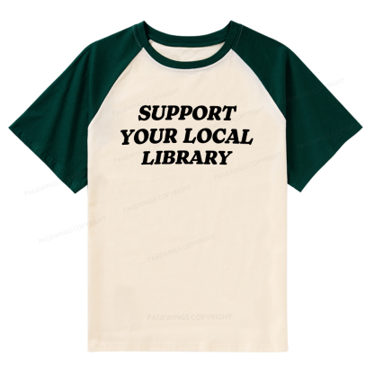 Pagewings Support Your Local Library Raglan T-shirt