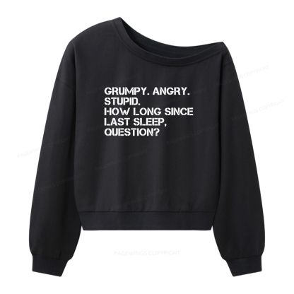 Pagewings How Long Since Last Sleep Women Off Shoulder Sweatshirt