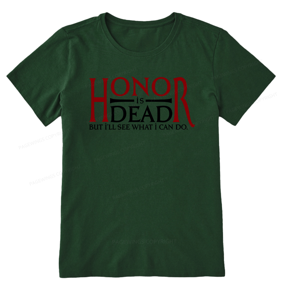 Pagewings Honor Is Dead But I’ll See What I Can Do Unisex Classic T-shirt