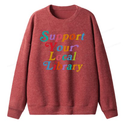 Pagewings Support Your Local Library Unisex Knit Sweatshirt