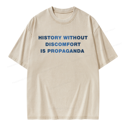 Pagewings History Without Discomfort is Propaganda Unisex Washed T-shirt