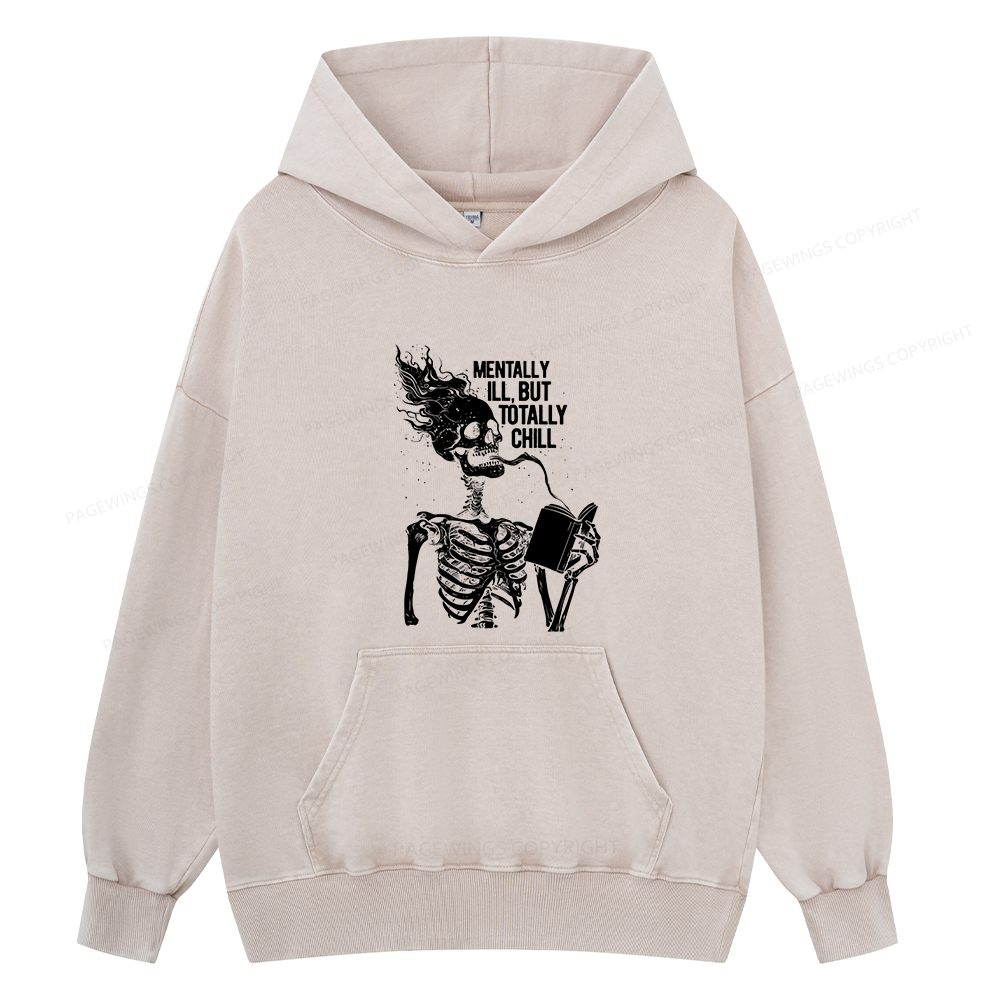 Pagewings Mentally Ill But Totally Chill Unisex Washed Hoodie
