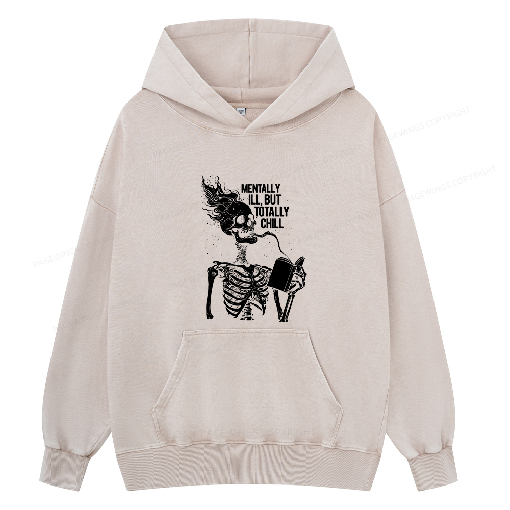 Pagewings Mentally Ill But Totally Chill Unisex Washed Hoodie