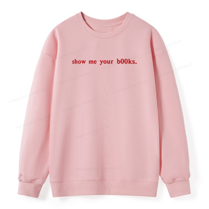 Pagewings Show Me Your B00ks Unisex Classic Sweatshirt