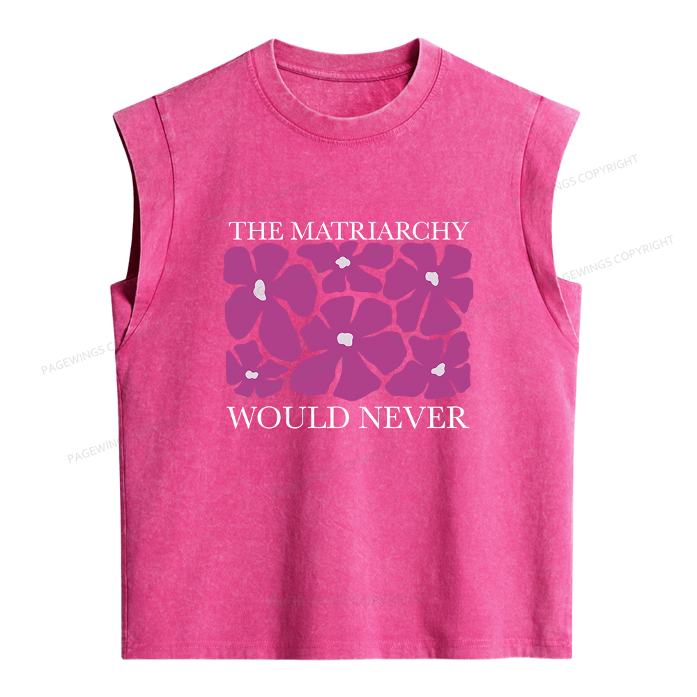 Pagewings The Matriarchy Would Never Women's Washed Tank Top