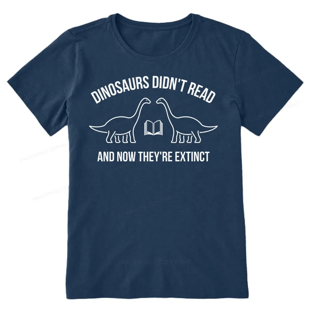 Pagewings Dinosaurs Didn't Read  Unisex Classic T-shirt