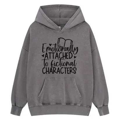 Pagewings Emotionally Attached To Fictional Characters Unisex Washed Hoodie