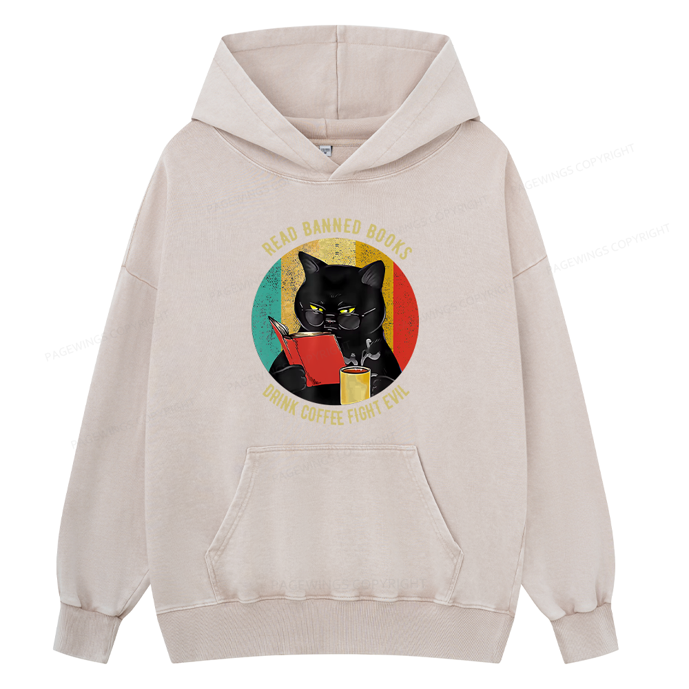 Pagewings Read Banned Books Drink Coffee Fight Evil Retro Cat Lovers Unisex Washed Hoodie