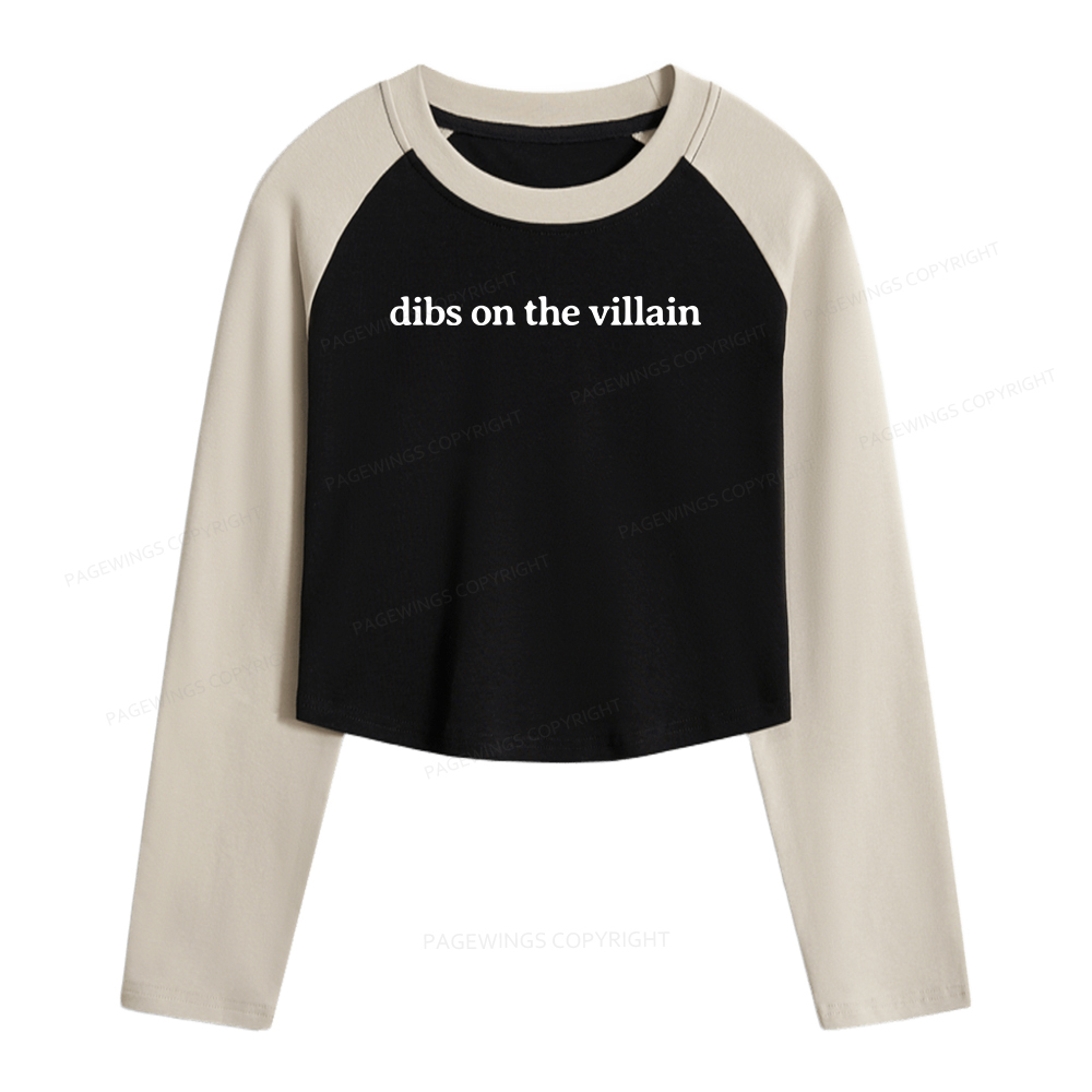 Pagewings Dibs On The Villain Women Long Sleeve Crop Raglan T-shirt