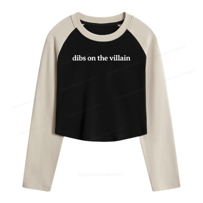 Pagewings Dibs On The Villain Women Long Sleeve Crop Raglan T-shirt