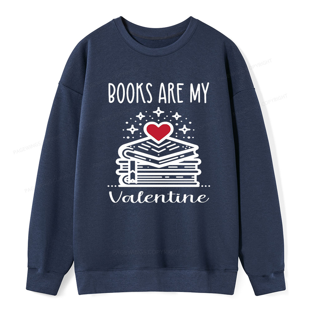 Pagewings Books are My Valentine Unisex Classic Sweatshirt