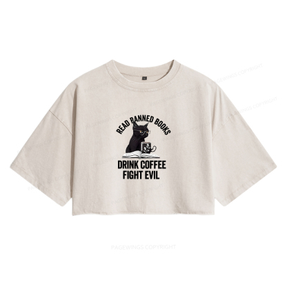 Pagewings Read Books Drink Coffee Fight Evil Women's Washed Cropped T-shirt